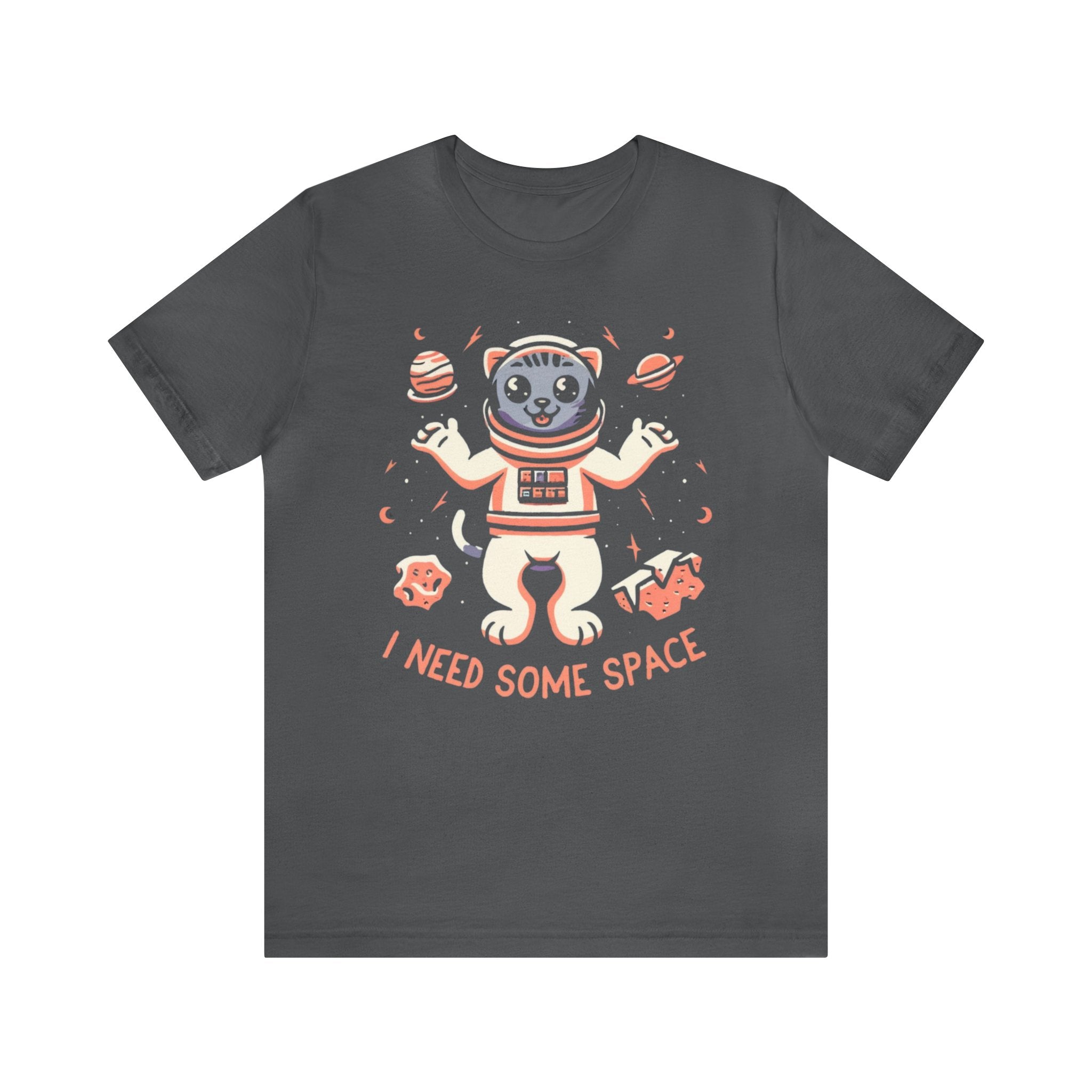 I Need Some Space Unisex Jersey Short Sleeve Tee