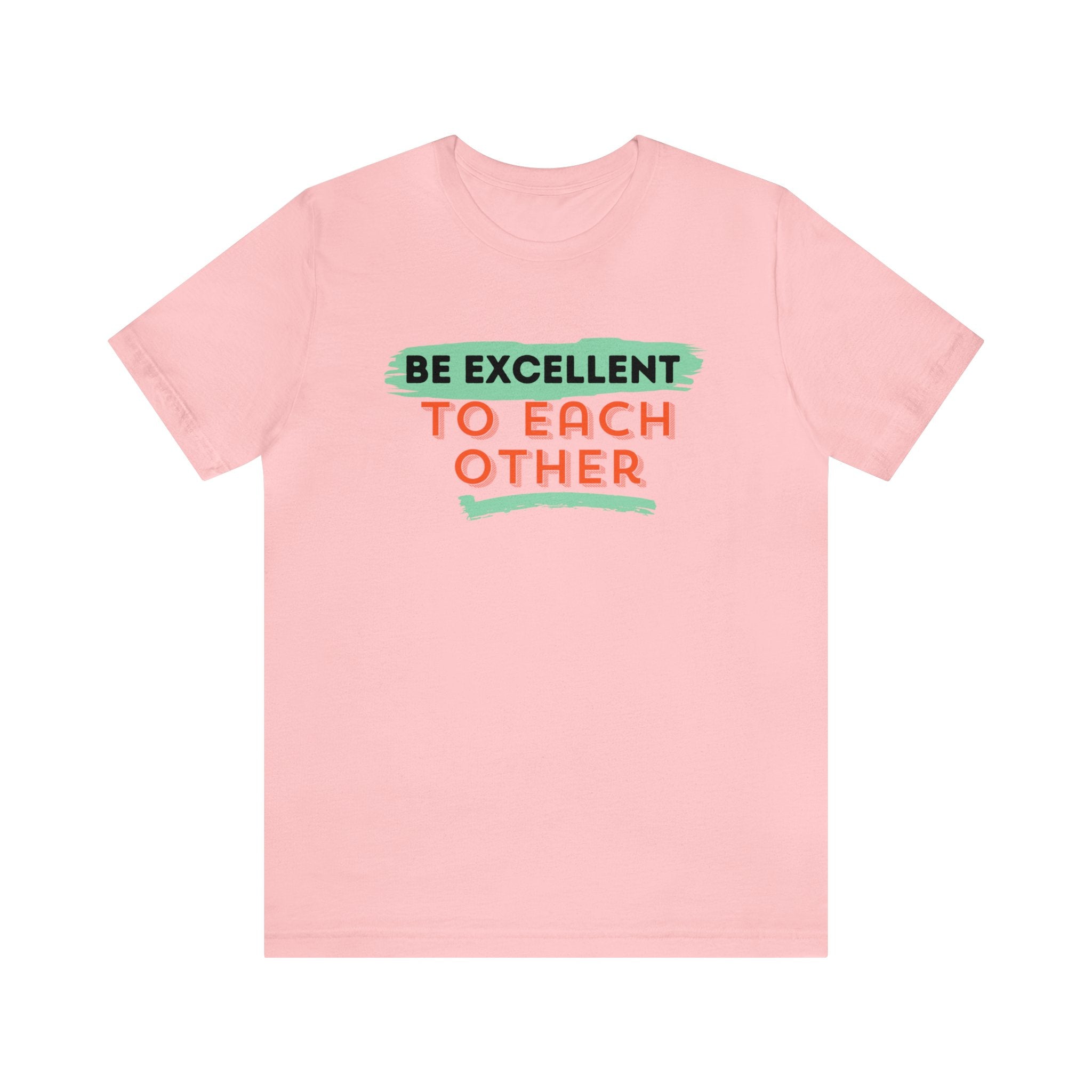 Be Excellent To Each Other Unisex Jersey Short Sleeve Tee