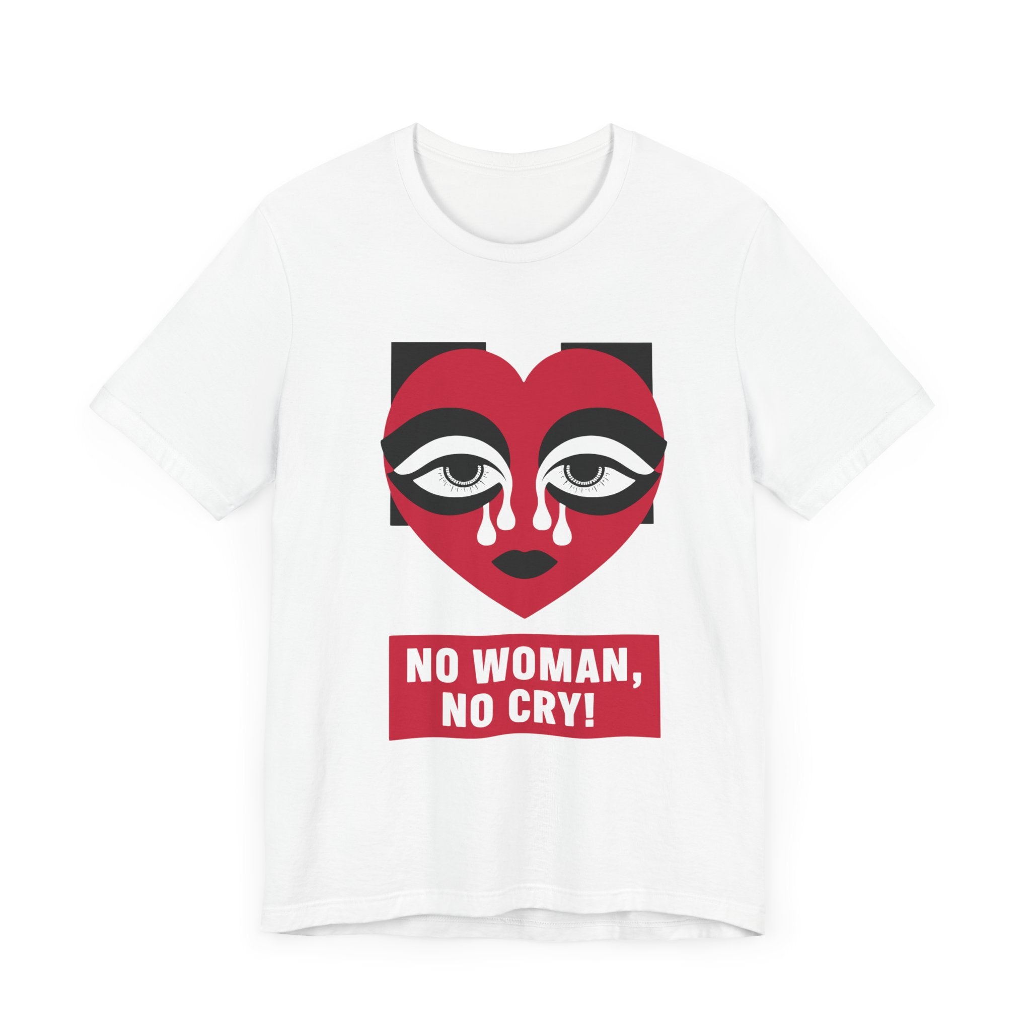 No Women No Cry Unisex Jersey Short Sleeve Tee