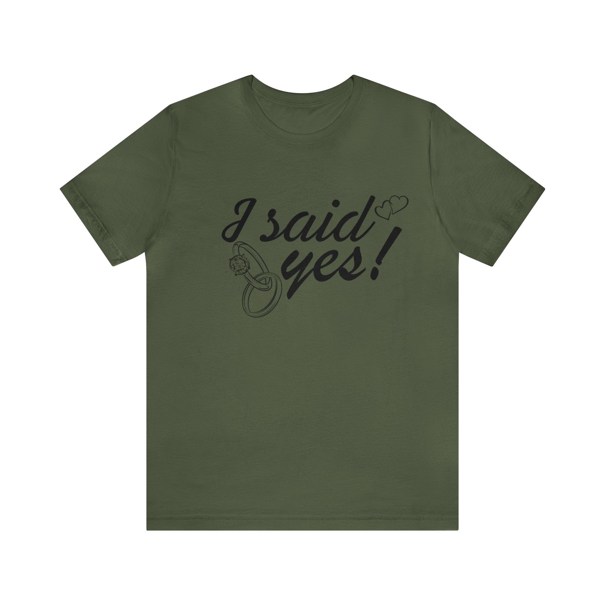 I Said Yes Unisex Jersey Short Sleeve Tee