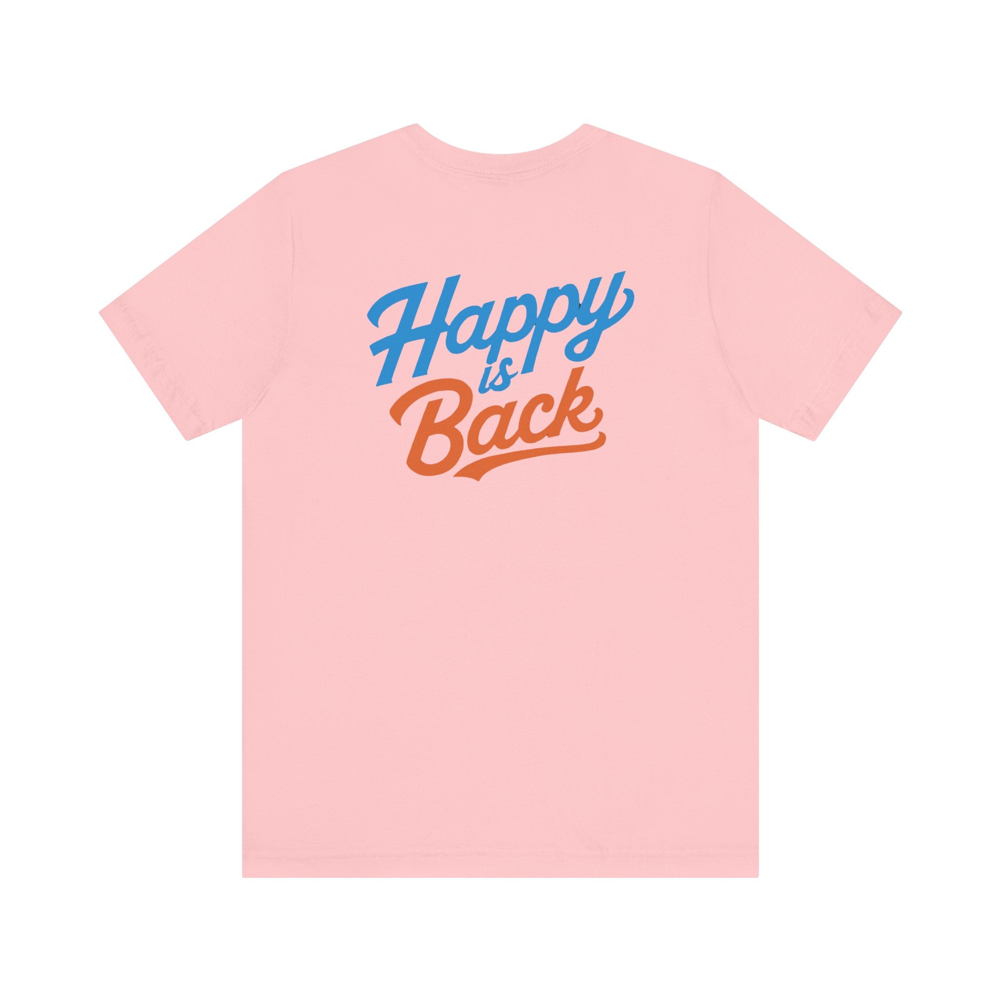 I'm gonna be happy Unisex Jersey Short Sleeve Tee