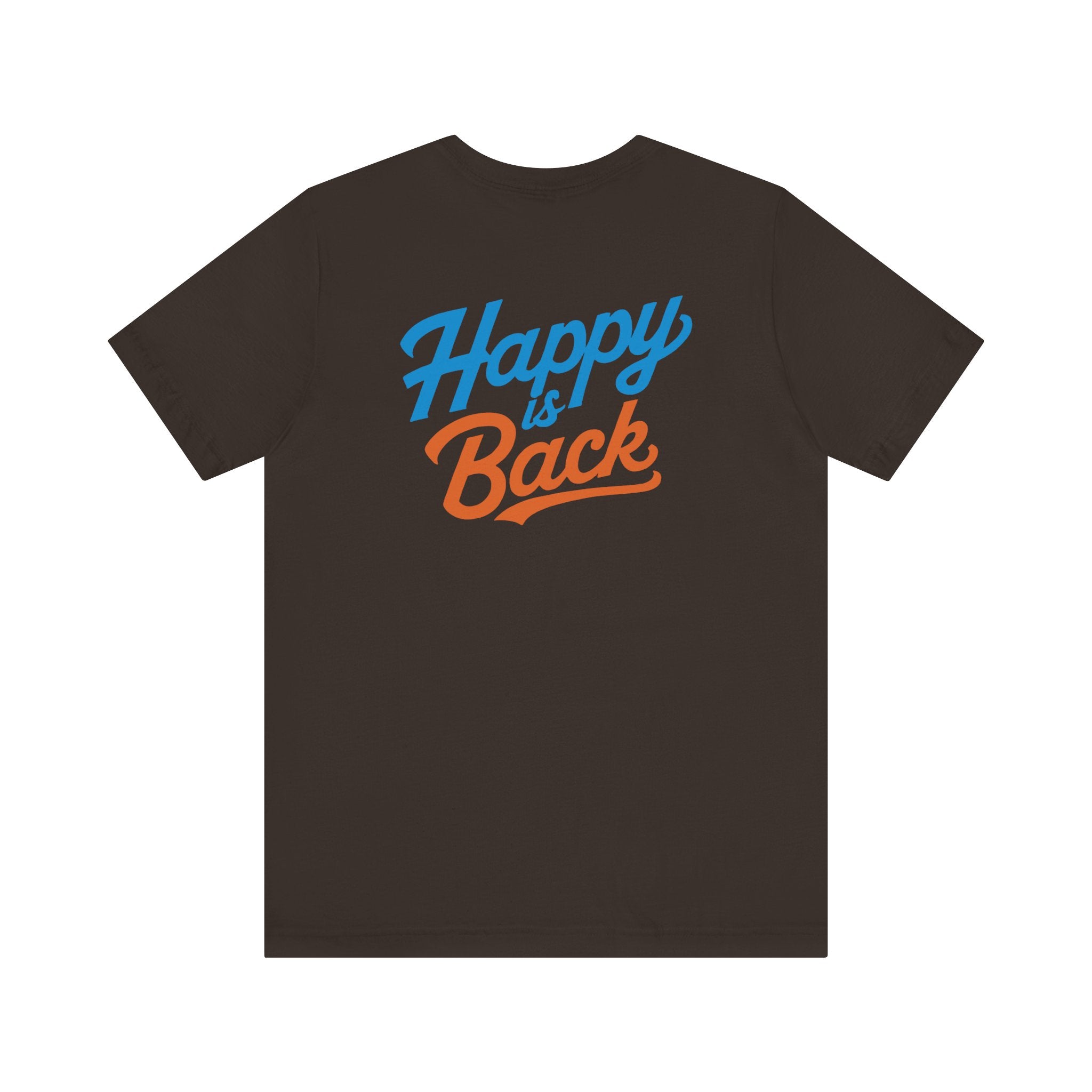 I'm gonna be happy Unisex Jersey Short Sleeve Tee