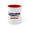 Be Excellent White Mug 11oz