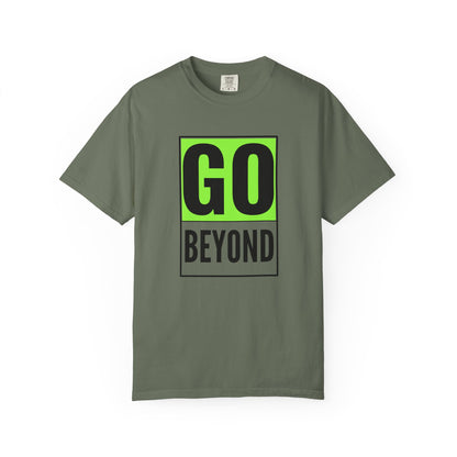 Go Beyond Graphic T-shirt, Unisex Tee, Motivational Shirt, Casual Wear, Gift for Adventurers, Street Style Top