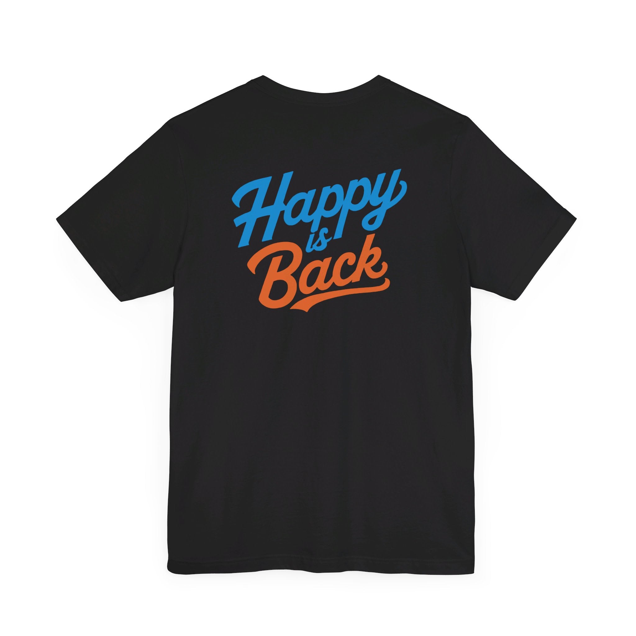 I'm gonna be happy Unisex Jersey Short Sleeve Tee