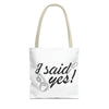 I Said Yes! Tote Bag (AOP)