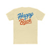 I'm gonna be happy Unisex Cotton Crew Tee