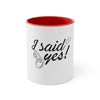 I Said Yes! White Mug 11oz