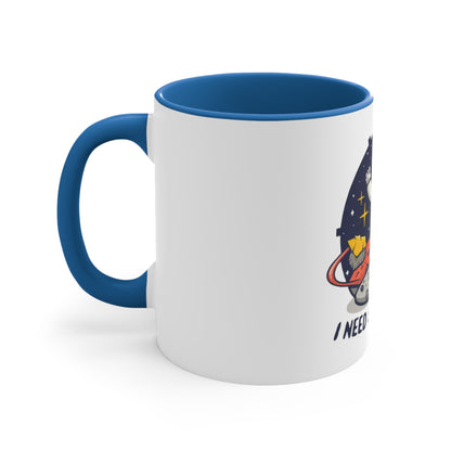 I Need Some Space White Mug 11oz