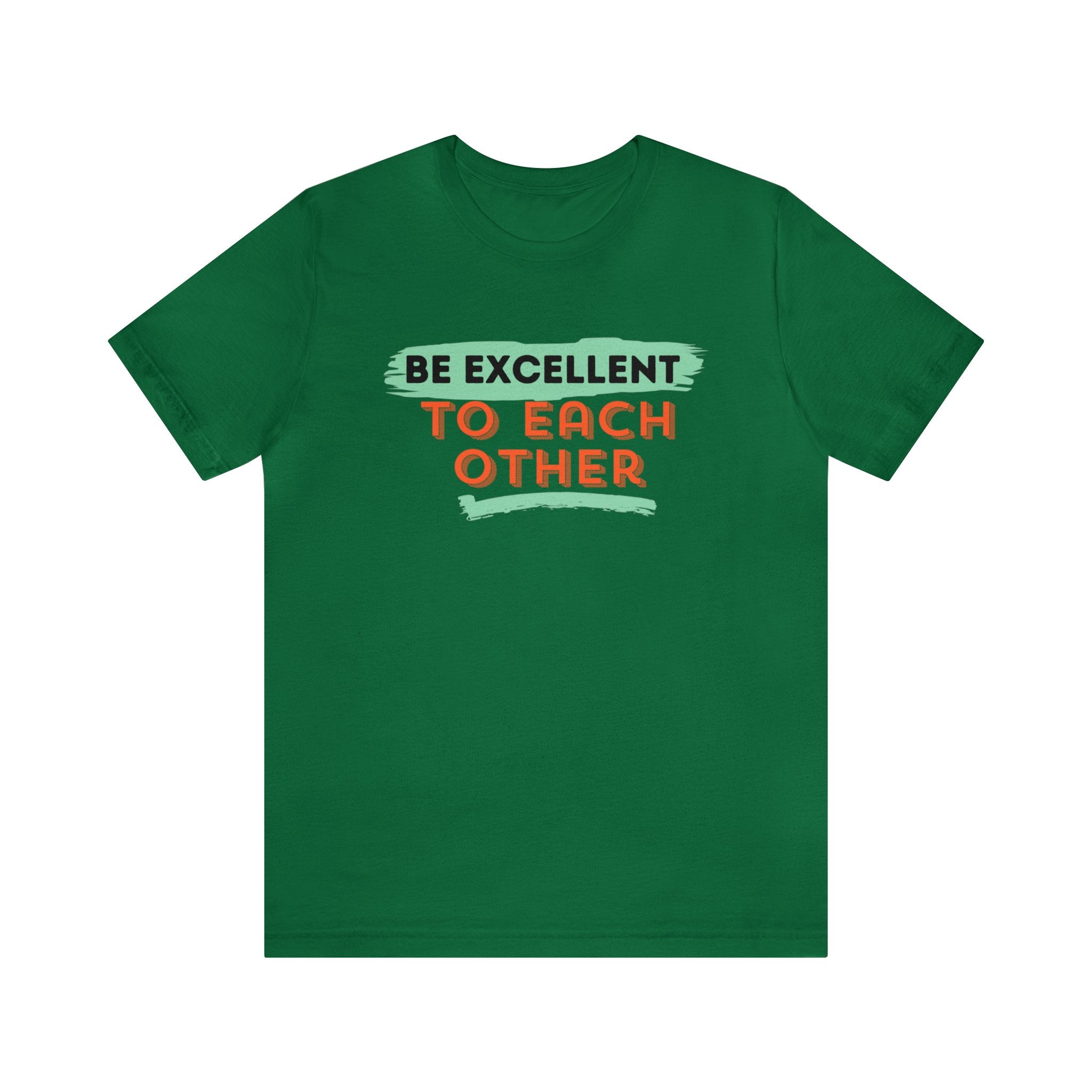 Be Excellent To Each Other Unisex Jersey Short Sleeve Tee