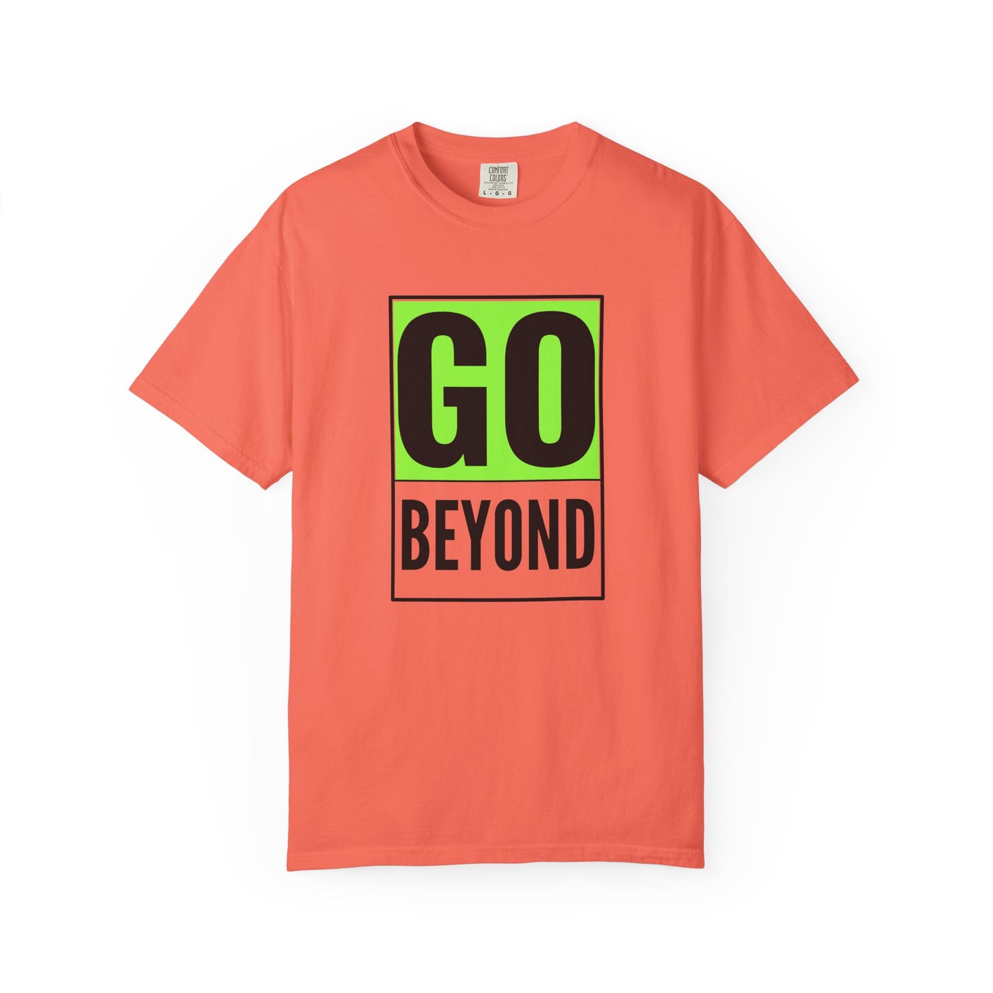 Go Beyond Graphic T-shirt, Unisex Tee, Motivational Shirt, Casual Wear, Gift for Adventurers, Street Style Top