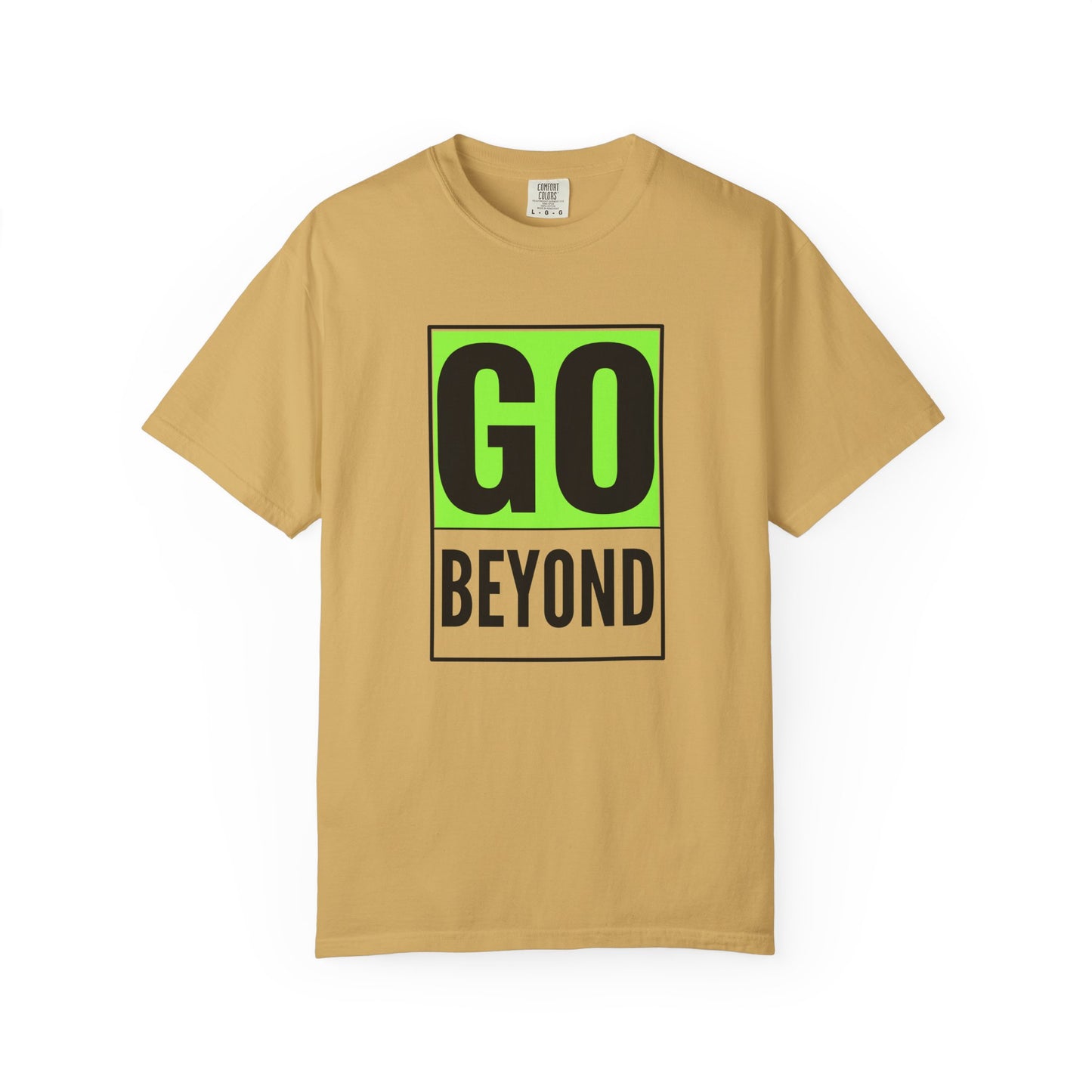 Go Beyond Graphic T-shirt, Unisex Tee, Motivational Shirt, Casual Wear, Gift for Adventurers, Street Style Top