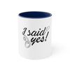 I Said Yes! White Mug 11oz