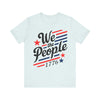 We the people 1776 Unisex Jersey Short Sleeve Tee