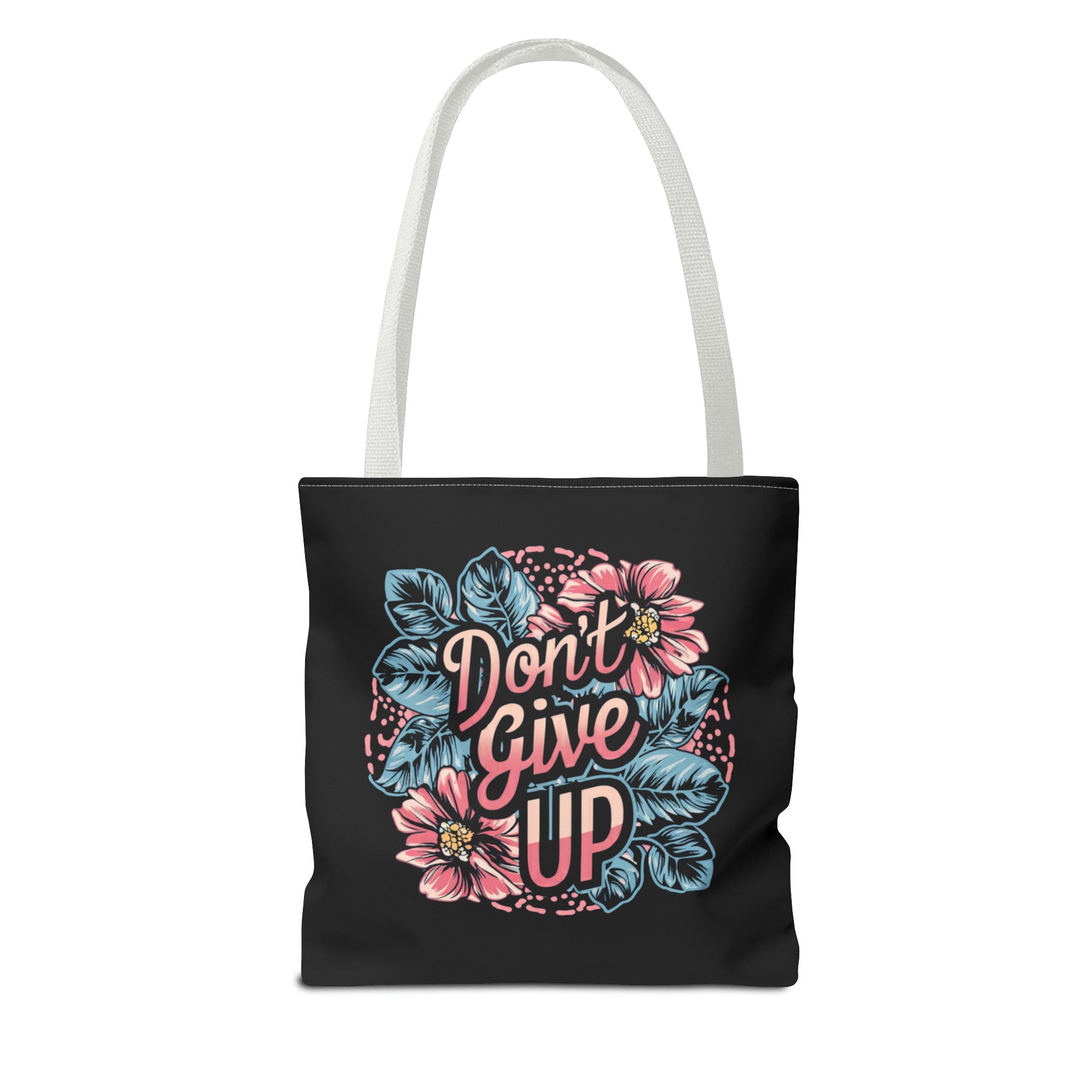 Don't Give Up Tote Bag (AOP)