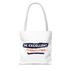 Be Excellent Tote Bag (AOP)