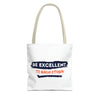 Be Excellent Tote Bag (AOP)