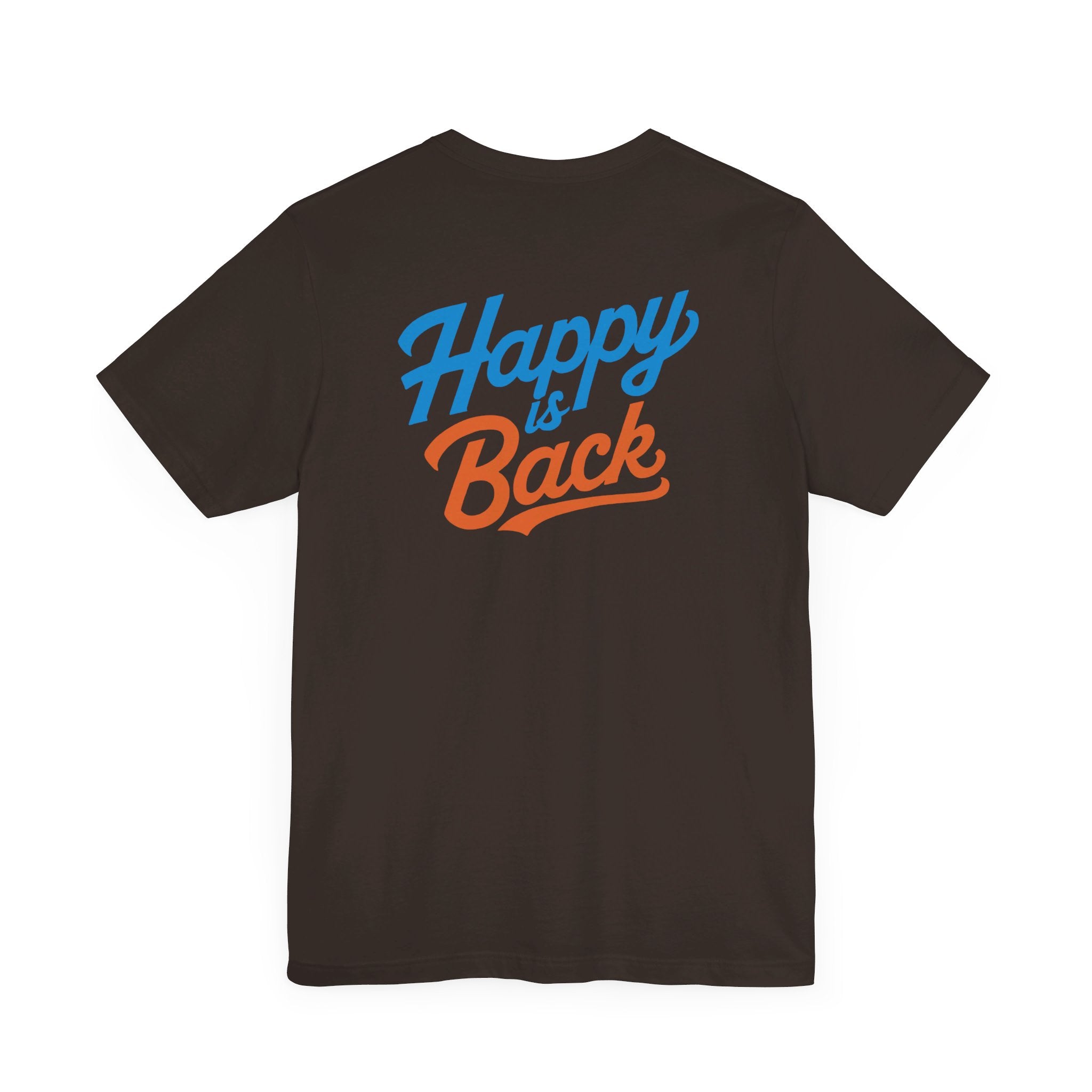 I'm gonna be happy Unisex Jersey Short Sleeve Tee