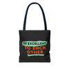 Be Excellent Tote Bag (AOP)