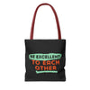 Be Excellent Tote Bag (AOP)