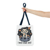 I Need Some Space Tote Bag (AOP)