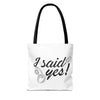 I Said Yes! Tote Bag (AOP)