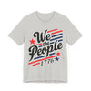 We the people 1776 Unisex Jersey Short Sleeve Tee