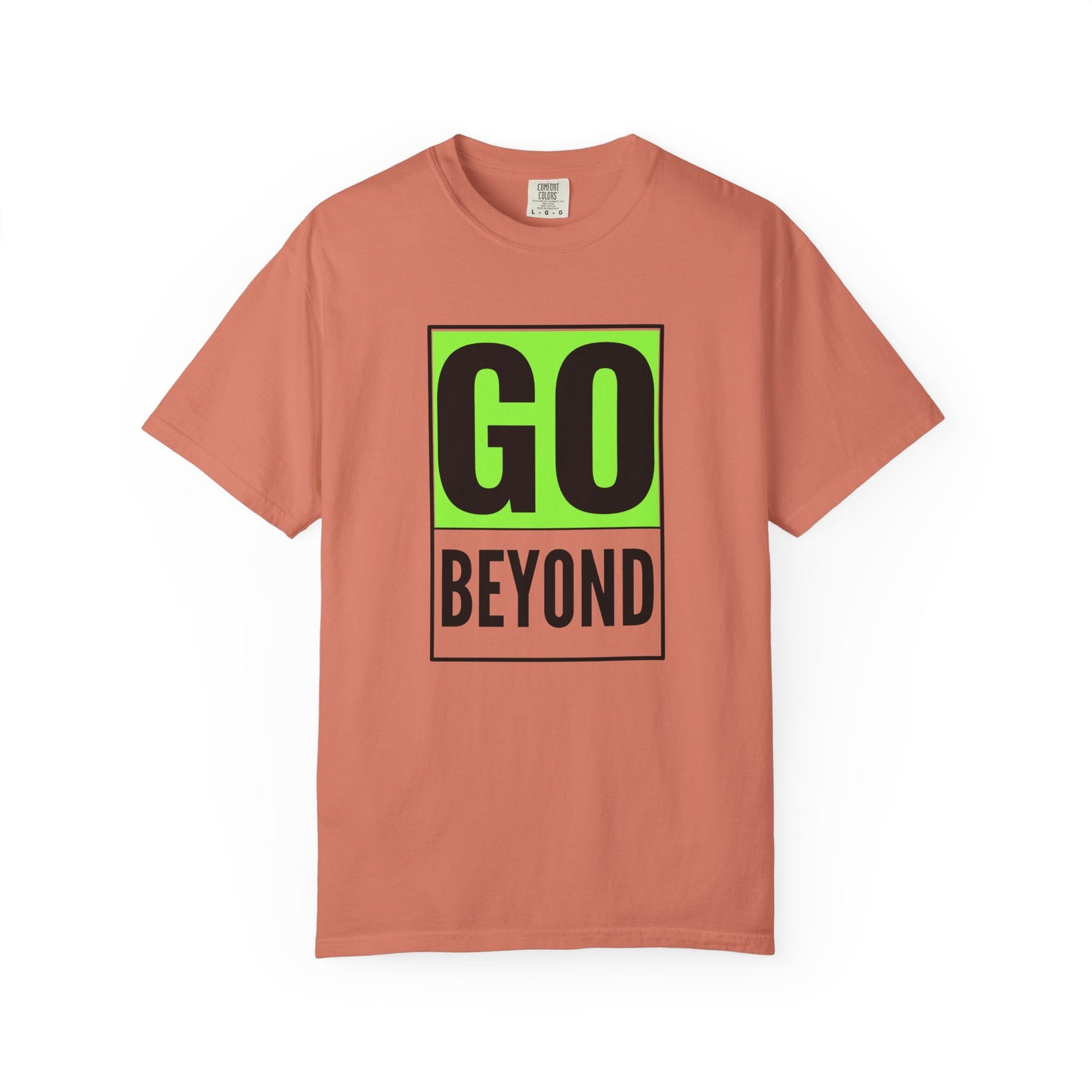 Go Beyond Graphic T-shirt, Unisex Tee, Motivational Shirt, Casual Wear, Gift for Adventurers, Street Style Top