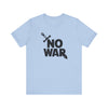 No War Unisex Jersey Short Sleeve Tee