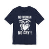 No Women No Cry Unisex Jersey Short Sleeve Tee