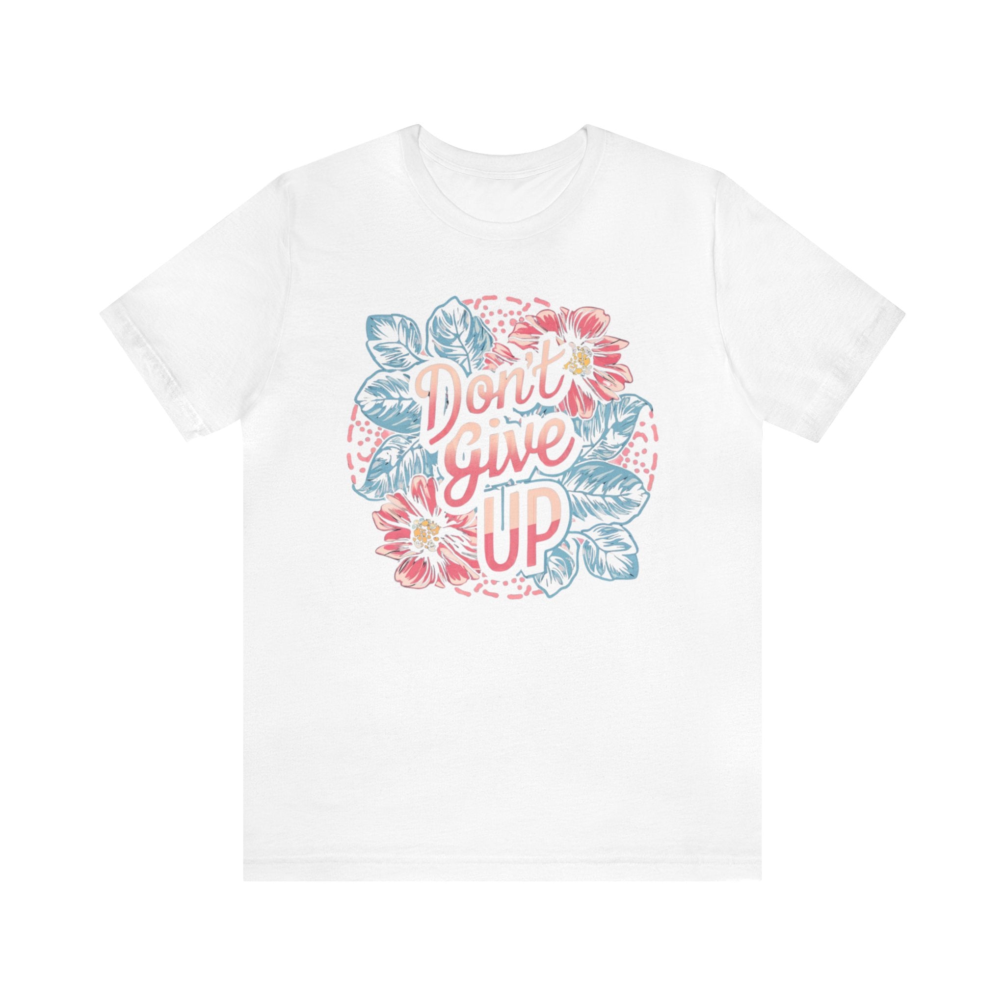 Don't Give Up Unisex Jersey Short Sleeve Tee