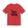 No War Unisex Jersey Short Sleeve Tee