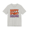 Happy Spooky Season Unisex Jersey Short Sleeve Tee