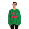 No War Unisex Heavy Blend™ Sweatshirt