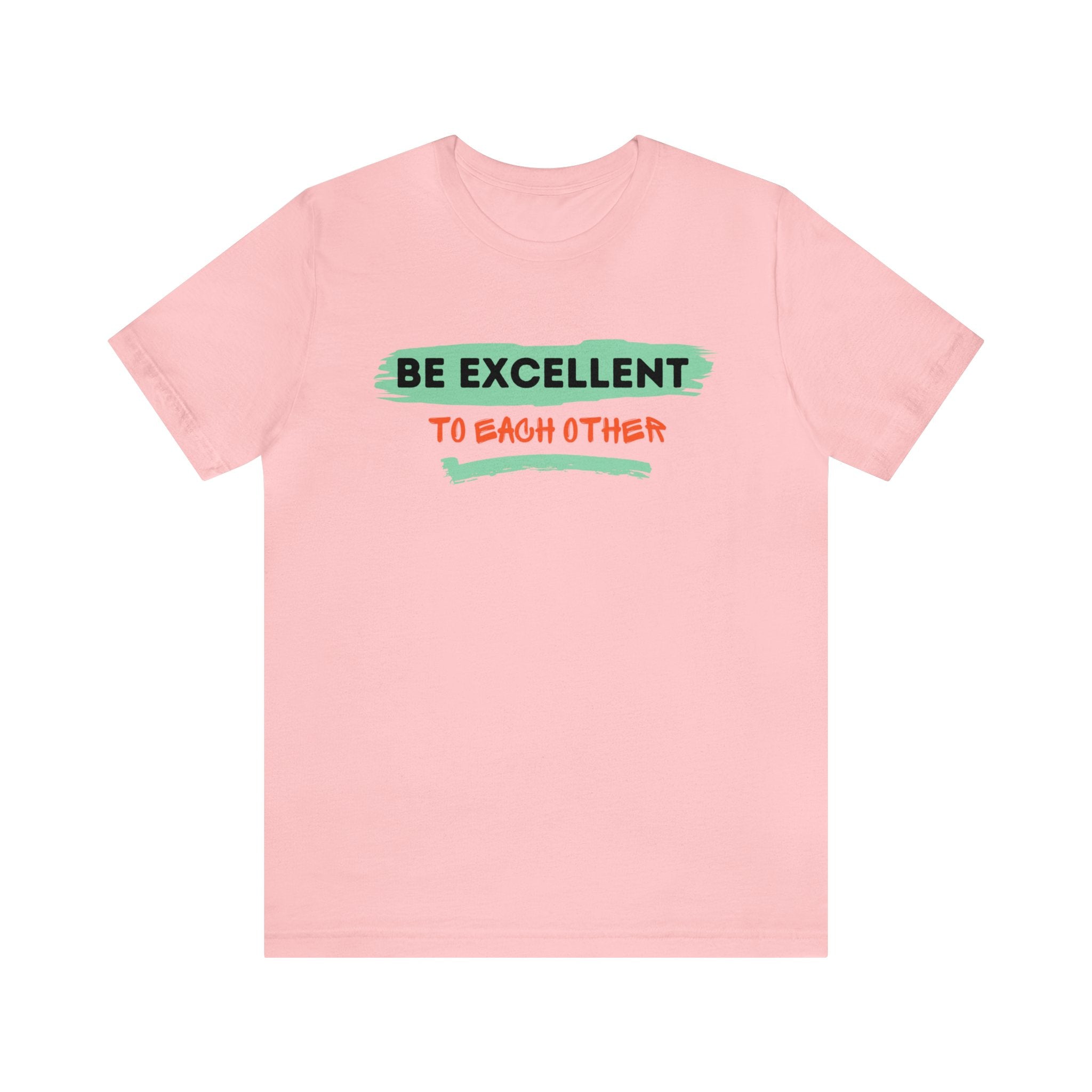 Be Excellent To Each Other Unisex Jersey Short Sleeve Tee