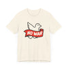 No War Unisex Jersey Short Sleeve Tee