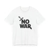 No War Unisex Jersey Short Sleeve Tee