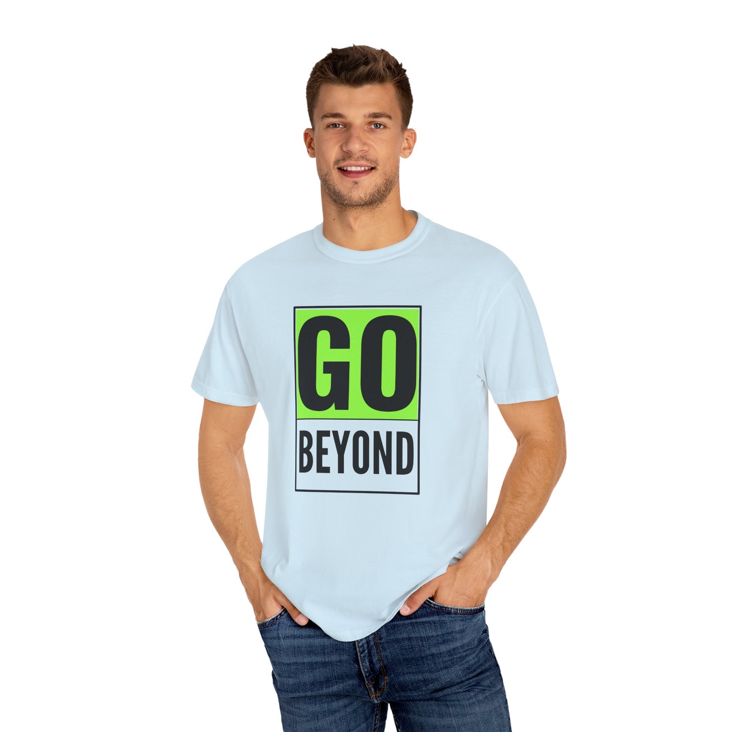 Go Beyond Graphic T-shirt, Unisex Tee, Motivational Shirt, Casual Wear, Gift for Adventurers, Street Style Top