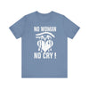 No Women No Cry Unisex Jersey Short Sleeve Tee