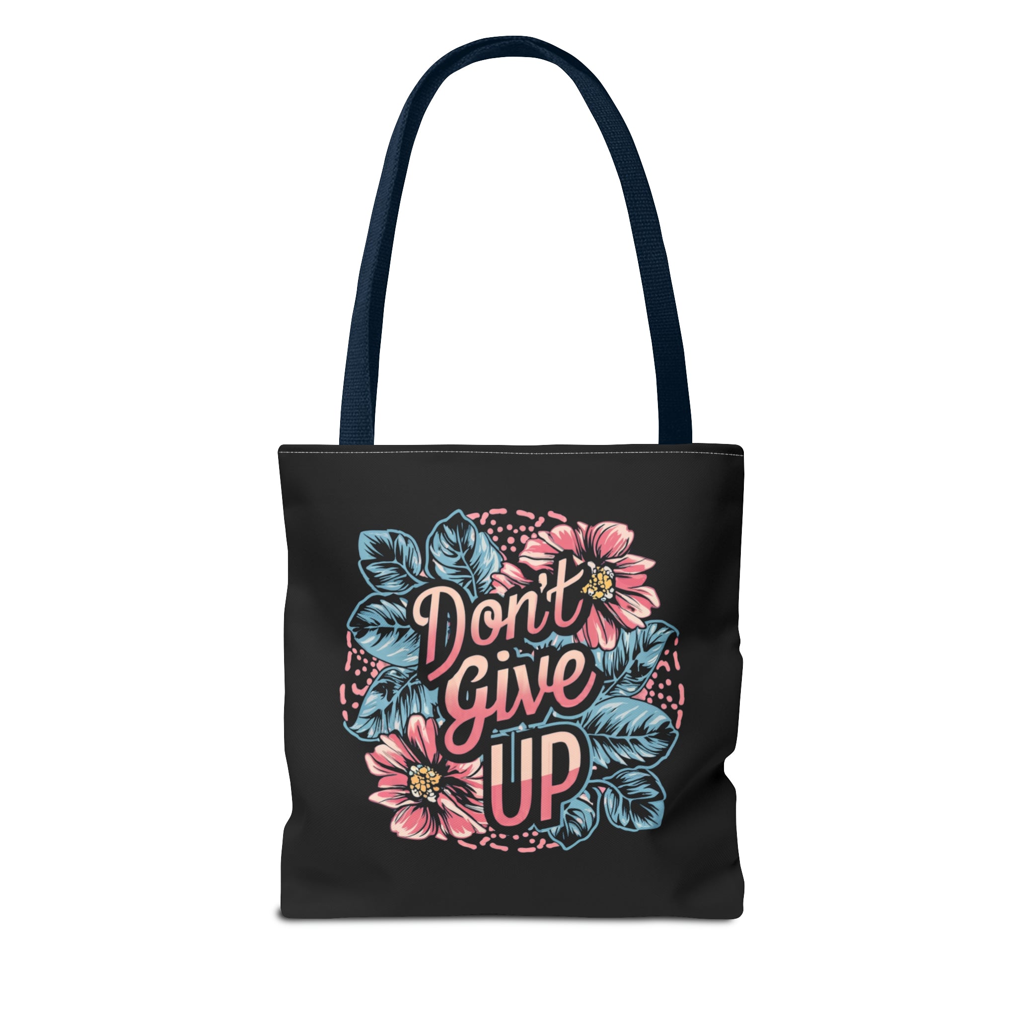 Don't Give Up Tote Bag (AOP)