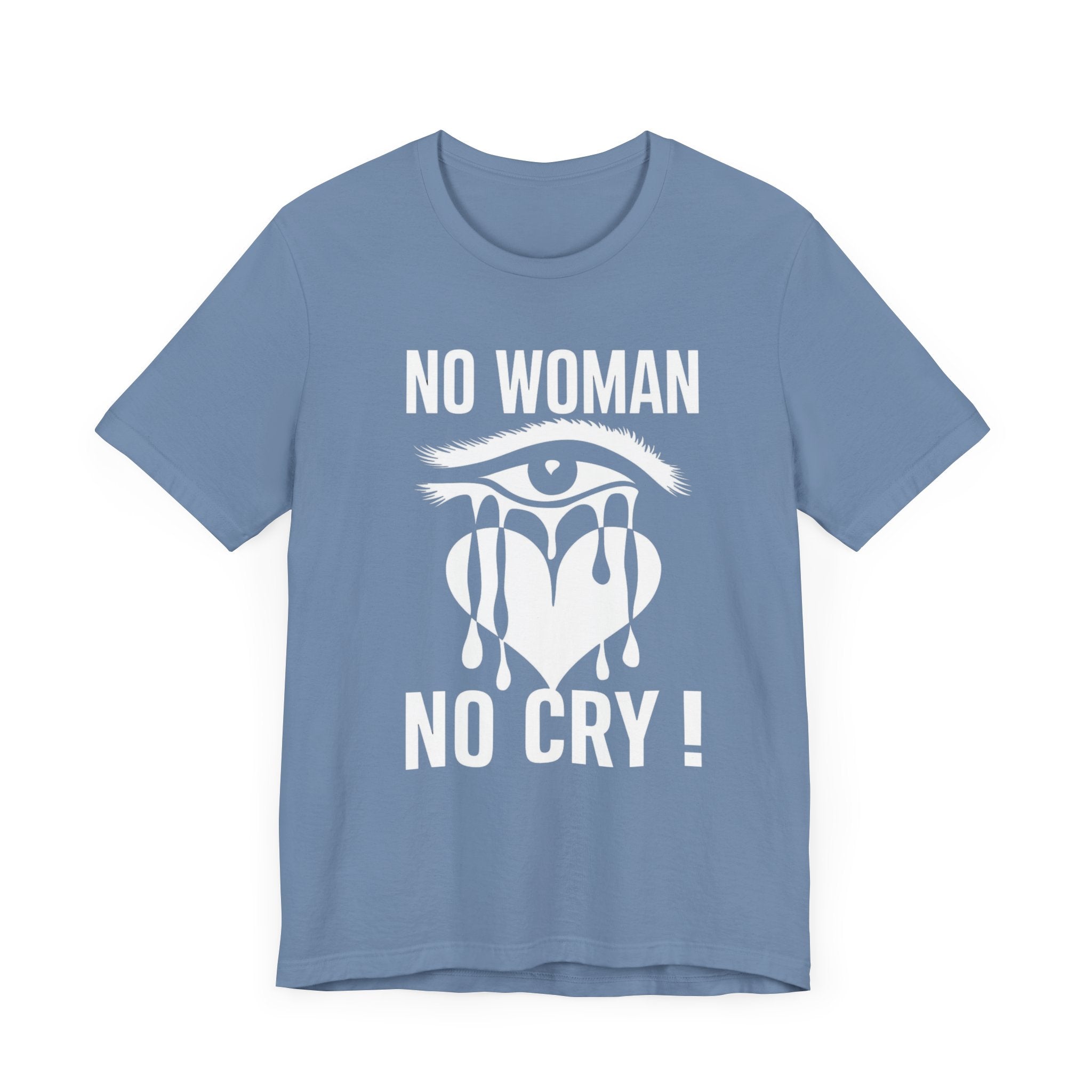 No Women No Cry Unisex Jersey Short Sleeve Tee