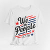 We the people 1776 Unisex Jersey Short Sleeve Tee