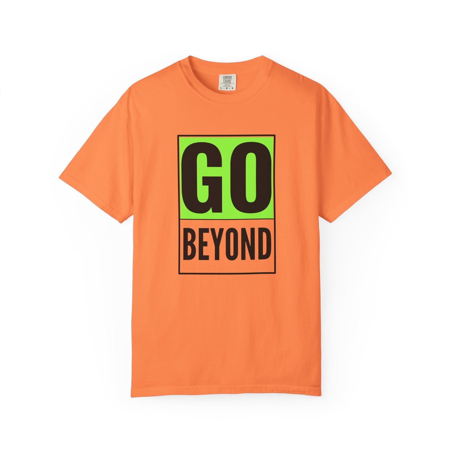 Go Beyond Graphic T-shirt, Unisex Tee, Motivational Shirt, Casual Wear, Gift for Adventurers, Street Style Top