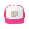 Good Vibes Only Trucker Caps