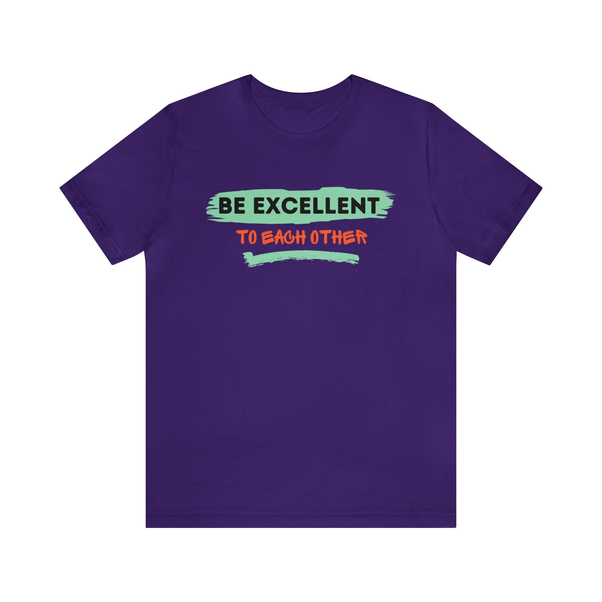 Be Excellent To Each Other Unisex Jersey Short Sleeve Tee