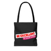 Be Excellent Tote Bag (AOP)