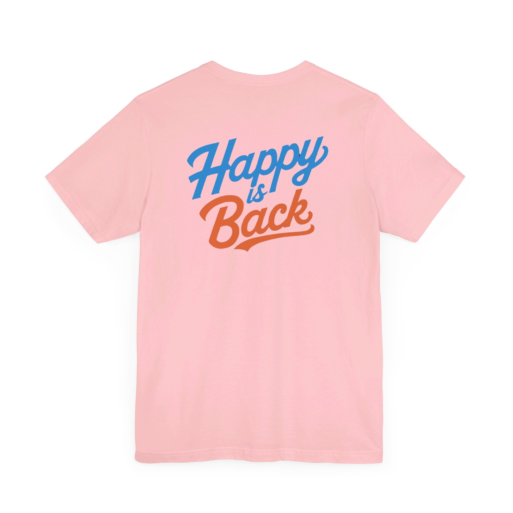 I'm gonna be happy Unisex Jersey Short Sleeve Tee