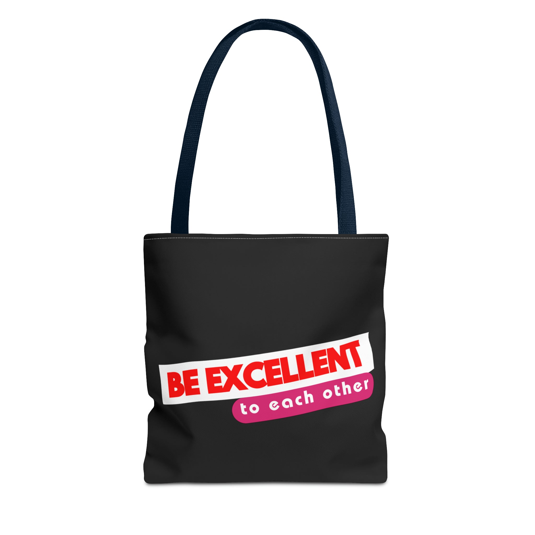 Be Excellent Tote Bag (AOP)