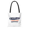 Be Excellent Tote Bag (AOP)