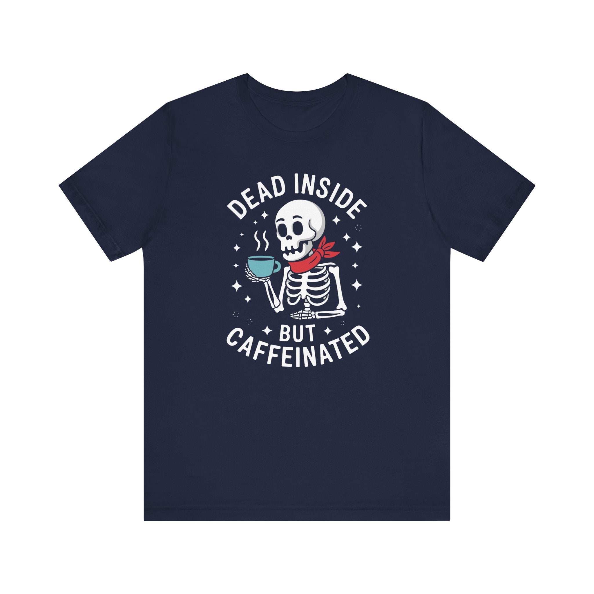 Dead inside caffienated Unisex Jersey Short Sleeve Tee